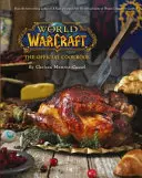 Cartea de bucate oficială World of Warcraft - World of Warcraft the Official Cookbook