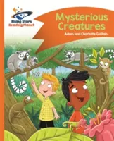 Reading Planet - Creaturi misterioase - Portocaliu: Comet Street Kids - Reading Planet - Mysterious Creatures - Orange: Comet Street Kids