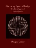 Proiectarea sistemelor de operare: The Xinu Approach, Ediția a doua - Operating System Design: The Xinu Approach, Second Edition