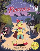 You Can Tell a Fairy Tale: Pinocchio (Blanco Migy (ilustrator)) - You Can Tell a Fairy Tale: Pinocchio (Blanco Migy (Illustrator))