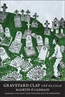 Argilă de cimitir: Cr Na Cille - Graveyard Clay: Cr Na Cille