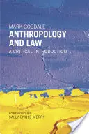 Antropologie și drept: O introducere critică - Anthropology and Law: A Critical Introduction