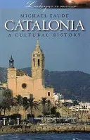 Catalonia - o istorie culturală și literară - Catalonia a Cultural and Literary History