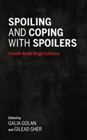 Spoiling and Coping with Spoilers: Israeli-Arab Negotiations