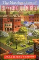 Potrivitorii de la Butternut Creek - The Matchmakers of Butternut Creek