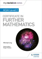 Notele mele de revizuire: AQA Level 2 Certificate in Further Mathematics - My Revision Notes: AQA Level 2 Certificate in Further Mathematics