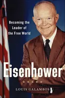 Eisenhower: devenind liderul lumii libere - Eisenhower: Becoming the Leader of the Free World