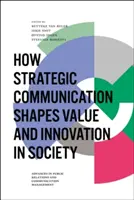 Cum modelează comunicarea strategică valoarea și inovarea în societate - How Strategic Communication Shapes Value and Innovation in Society