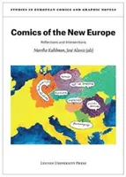 Benzile desenate ale Noii Europe: Reflecții și Intersecții - Comics of the New Europe: Reflections and Intersections