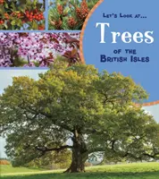 Copacii din Insulele Britanice - Trees of the British Isles