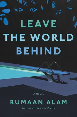 Lăsați lumea în urmă - Leave the World Behind