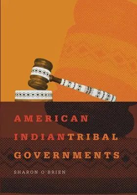 American Indian Tribal Governments, volumul 192 - American Indian Tribal Governments, Volume 192