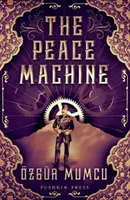 Mașina păcii - Peace Machine