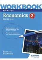 AQA A-Level Economie Workbook 2 - AQA A-Level Economics Workbook 2