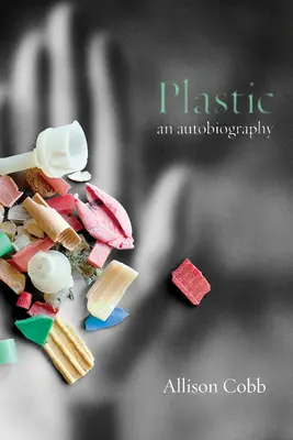 Plastic: O autobiografie - Plastic: An Autobiography