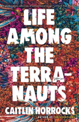 Viața printre terranauți - Life Among the Terranauts