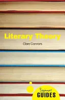 Teoria literară: Ghidul începătorului - Literary Theory: A Beginner's Guide