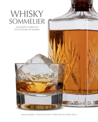 Whisky Sommelier: O călătorie prin cultura whisky-ului - Whisky Sommelier: A Journey Through the Culture of Whisky