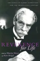 Reverență pentru viață: Etica lui Albert Schweitzer pentru secolul XXI (The Ethics of Albert Schweitzer for the Twenty-First Century) - Reverence for Life: The Ethics of Albert Schweitzer for the Twenty-First Century