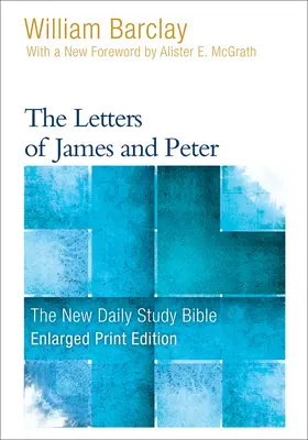Scrisorile lui Iacov și Petru (Tipar mărit) - The Letters of James and Peter (Enlarged Print)