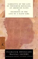 Narațiunea vieții lui Frederick Douglass, un sclav american & Incidente din viața unei sclave - Narrative of the Life of Frederick Douglass, an American Slave & Incidents in the Life of a Slave Girl
