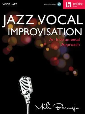 Improvizație vocală de jazz: An Instrumental Approach - Jazz Vocal Improvisation: An Instrumental Approach