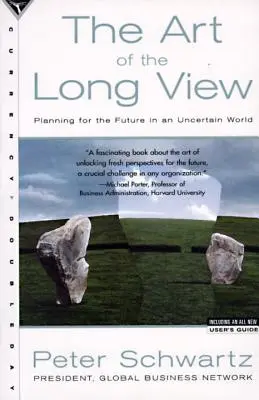 Arta viziunii pe termen lung (The Art of the Long View): Planificarea pentru viitor într-o lume incertă - The Art of the Long View: Planning for the Future in an Uncertain World