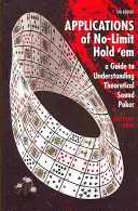Aplicații ale No-Limit Hold 'em: Un ghid pentru înțelegerea pokerului teoretic solid - Applications of No-Limit Hold 'em: A Guide to Understanding Theoretically Sound Poker