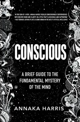 Conștient: Un scurt ghid al misterului fundamental al minții - Conscious: A Brief Guide to the Fundamental Mystery of the Mind