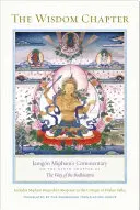 Capitolul Înțelepciunii: Comentariul lui Jamgn Mipham asupra celui de-al nouălea capitol al Căii Bodhisattva - The Wisdom Chapter: Jamgn Mipham's Commentary on the Ninth Chapter of the Way of the Bodhisattva