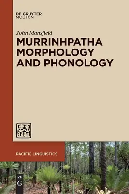 Morfologia și fonologia Murrinhpatha - Murrinhpatha Morphology and Phonology