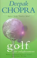 Golf pentru Iluminare - Cele șapte lecții pentru jocul vieții - Golf For Enlightenment - The Seven Lessons for the Game of Life