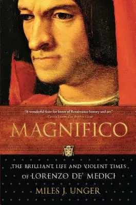 Magnifico: Viața strălucitoare și vremurile violente ale lui Lorenzo De' Medici - Magnifico: The Brilliant Life and Violent Times of Lorenzo De' Medici