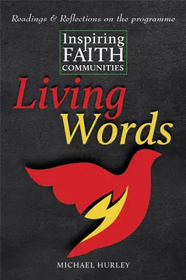 Cuvinte vii: Lecturi și reflecții despre comunitățile de credință inspiratoare - Living Words: Readings and Reflections on Inspiring Faith Communities