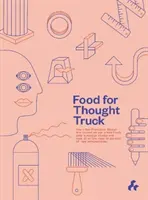 Camion cu hrană pentru gândire - Food for Thought Truck