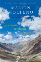 Călătorii fără hartă - Viața unui scriitor - Journeys Without a Map - A Writer's Life
