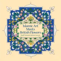 Arta islamică întâlnește florile britanice - Islamic Art Meets British Flowers