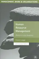 Managementul resurselor umane: Retorică și realități - Human Resource Management: Rhetorics and Realities