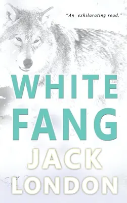Colț Alb: Ediție de colecție - White Fang: Collector's Edition