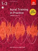 Aural Training in Practice, ABRSM Grades 1-3, cu 2 CD-uri - Ediție nouă - Aural Training in Practice, ABRSM Grades 1-3, with 2 CDs - New edition