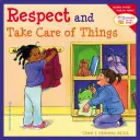 Respect and Take Care of Things (Respect și grijă de lucruri) - Respect and Take Care of Things