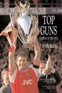 Top Guns - Arsenal în anii '90 - Top Guns - Arsenal in the 1990's