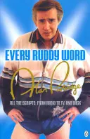 Alan Partridge: Every Ruddy Word: All the Scripts: De la radio la TV. și înapoi - Alan Partridge: Every Ruddy Word: All the Scripts: From Radio to TV. and Back