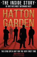 Hatton Garden: The Inside Story - De la producătorul faptic al dramei ITV Hatton Garden - Hatton Garden: The Inside Story - From the Factual Producer on ITV drama Hatton Garden