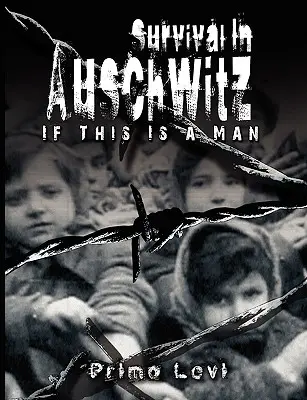 Supraviețuirea la Auschwitz - Survival In Auschwitz