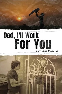 Tată, voi lucra pentru tine - Dad, I'll Work For You