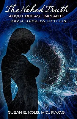 Adevărul gol-goluț despre implanturile mamare - The Naked Truth about Breast Implants