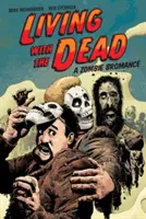Trăind cu morții: O dragoste între zombi - Living with the Dead: A Zombie Bromance