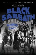 Black Sabbath și filosofia: Stăpânirea realității - Black Sabbath and Philosophy: Mastering Reality