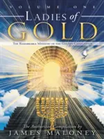 Ladies of Gold Volumul unu: Remarcabila slujire a sfeșnicului de aur - Ladies of Gold Volume One: The Remarkable Ministry of the Golden Candlestick